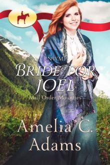 RNWMP: Bride for Joel (Mail Order Mounties Book 4)