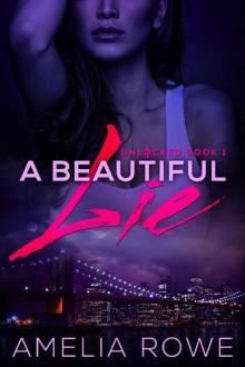 A Beautiful Lie (Unlocked #1)