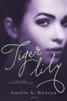 Tiger Lily: Part One