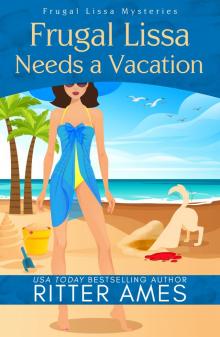Frugal Lissa Needs a Vacation: a cozy mystery (Frugal Lissa Mysteries)