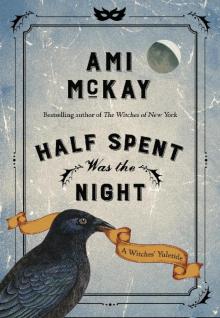 Half Spent Was the Night: A Witches' Yuletide