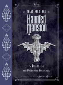 Tales from the Haunted Mansion Vol. 1: The Fearsome Foursome Tales from the Haunted Mansion Vol. 1: The Fearsome Foursome