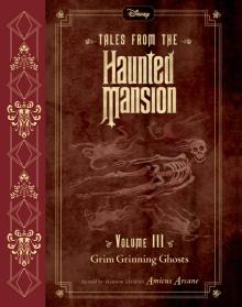 Tales from the Haunted Mansion, Volume 3 Tales from the Haunted Mansion, Volume 3