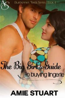 The Big Girl's Guide to Buying Lingerie: A Cowboy Love Story (Bluebonnet, Texas Book 4)