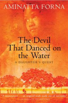 The Devil that Danced on the Water The Devil that Danced on the Water