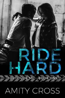 Ride Hard (Fortitude MC Book 1) Ride Hard (Fortitude MC Book 1)