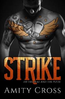 Strike (The Beat and The Pulse #10) Strike (The Beat and The Pulse #10)