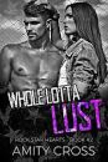 Whole Lotta Lust: Rock Star Hearts - Book #2 Whole Lotta Lust: Rock Star Hearts - Book #2