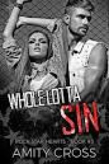Whole Lotta Sin: Rock Star Hearts - Book #3 Whole Lotta Sin: Rock Star Hearts - Book #3