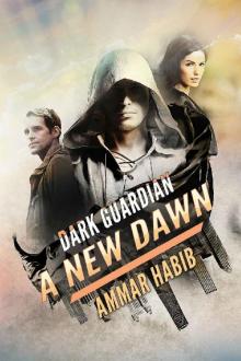 Dark Guaridian: A New Dawn