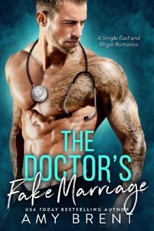 The Doctor's Fake Marriage: A Single Dad & Virgin Romance
