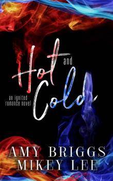 Hot & Cold: An Ignited Romance