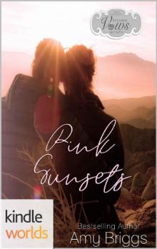 Passion, Vows & Babies: Pink Sunsets (Kindle Worlds Novella)