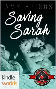 Special Forces: Operation Alpha: Saving Sarah (Kindle Worlds Novella)