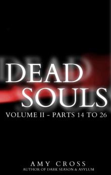 Dead Souls Volume Two (Parts 14 to 26)
