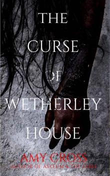 The Curse of Wetherley House The Curse of Wetherley House