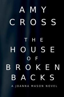 The House of Broken Backs: A Joanna Mason Novel The House of Broken Backs: A Joanna Mason Novel