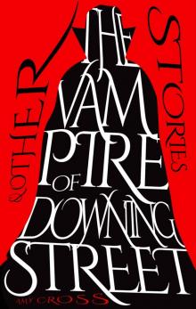 The Vampire of Downing Street and Other Stories