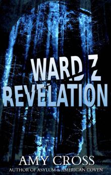 Ward Z: Revelation Ward Z: Revelation