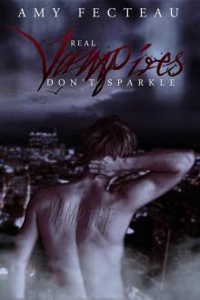 Real Vampires Don't Sparkle Real Vampires Don't Sparkle