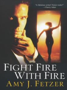 Fight Fire With Fire. Fight Fire With Fire.