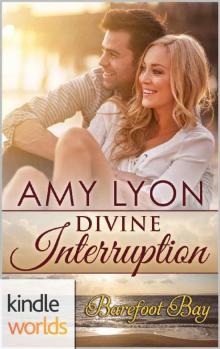 Barefoot Bay: Divine Interruption (Kindle Worlds Novella)
