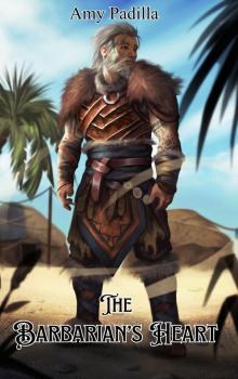 The Barbarian's Heart (Savagely Sweet Barbarians Book 1)