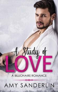 A Study Of Love_A Billionaire Love Romance