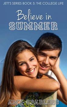 Believe in Summer (Jett Series Book 5)