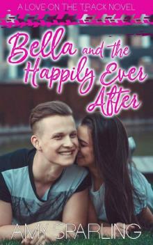 Bella and the Happily Ever After Bella and the Happily Ever After