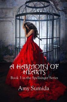 A Harmony of Hearts: Book 3 in the Spellsinger Series A Harmony of Hearts: Book 3 in the Spellsinger Series