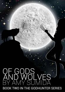 Of Gods and Wolves (The Godhunter, Book 2) Of Gods and Wolves (The Godhunter, Book 2)