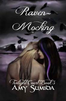 Raven-Mocking (Book 3 in the Twilight Court Series) Raven-Mocking (Book 3 in the Twilight Court Series)
