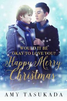 Happy Merry Christmas (Would it Be Okay to Love You? Book 3)