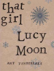 That Girl Lucy Moon That Girl Lucy Moon