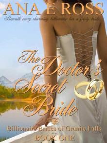 The Doctor's Secret Bride (Billionaire Brides of Granite Falls) The Doctor's Secret Bride (Billionaire Brides of Granite Falls)