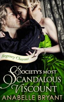 Society's Most Scandalous Viscount Society's Most Scandalous Viscount