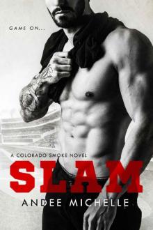 Slam: A Colorado Smoke Novel