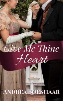 Give Me Thine Heart: A Novella
