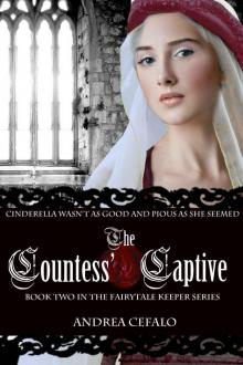 The Countess' Captive (The Fairytale Keeper Book 2)
