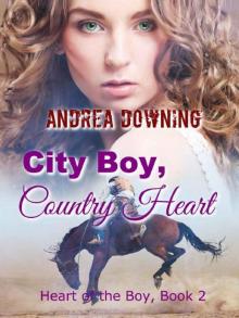 City Boy, Country Heart_Contemporary Western Romance City Boy, Country Heart_Contemporary Western Romance