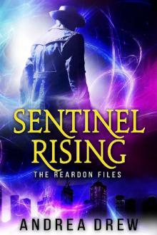 Sentinel Rising: The Reardon Files #1