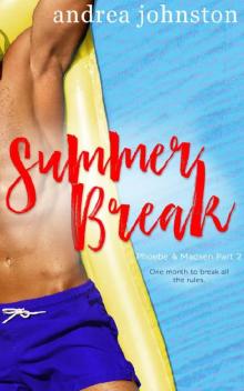 Summer Break (Phoebe & Madsen Part 2)
