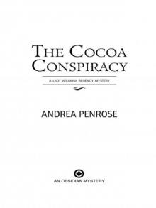The Cocoa Conspiracy The Cocoa Conspiracy