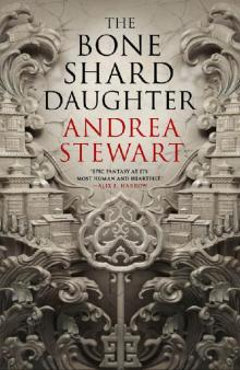 The Bone Shard Daughter: The Drowning Empire Book One