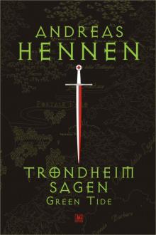 TRONDHEIM SAGEN: Green Tide