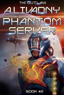 The Outlaw (Phantom Server: Book #2) The Outlaw (Phantom Server: Book #2)