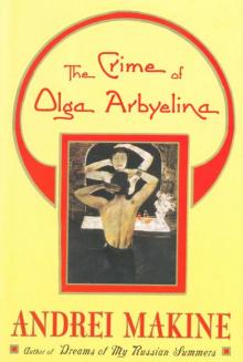 The Crime of Olga Arbyelina The Crime of Olga Arbyelina