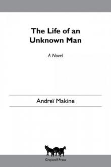 The Life of an Unknown Man The Life of an Unknown Man