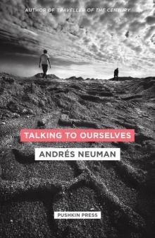 Talking to Ourselves: A Novel Talking to Ourselves: A Novel